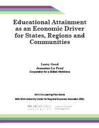Report for 2013: Educational Attainment as an Economic Driver for States, Regions, and Communities 