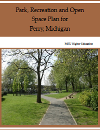 Report for 2013: Park, Recreation and Open Space Plan for Perry, Michigan 