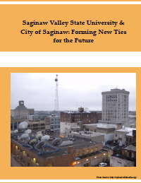 Report for 2013: Saginaw Valley State University and City of Saginaw: Forming New Ties for the Future 